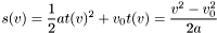 \[ s(v) = \frac{1}{2} at(v)^2 + v_0 t(v) = \frac{v^2 - v_0^2}{2a}\]